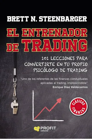 El entrenador de trading, de Brett N. Steenbarger