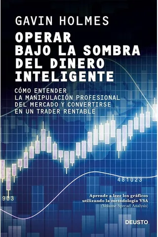 Operar bajo la sombra del dinero inteligente, de Gavin Holmes